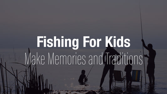 Getting Young Kids Into Fishing: A Fun and Memorable Experience for the Whole Family
